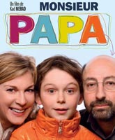 Смотреть Онлайн Мсье Папаша / Monsieur Papa [2011]
